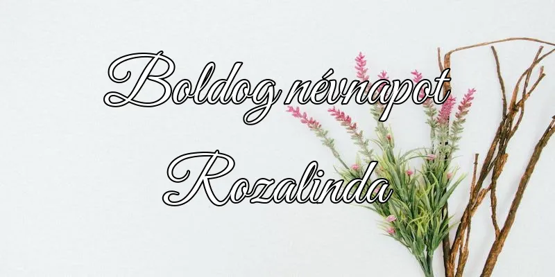 Rozalinda névnapi köszöntő képeslap