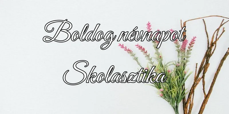 Skolasztika névnapi köszöntő képeslap