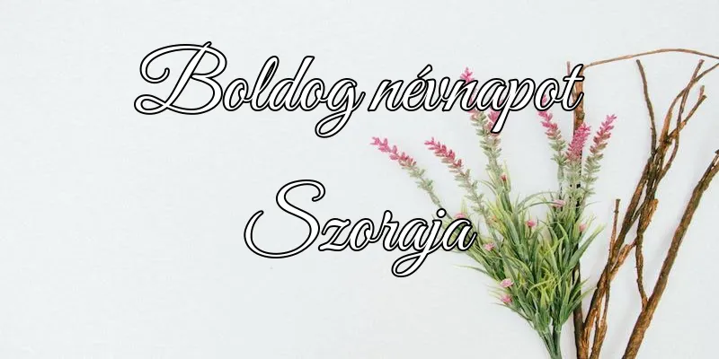 Szoraja névnapi köszöntő képeslap