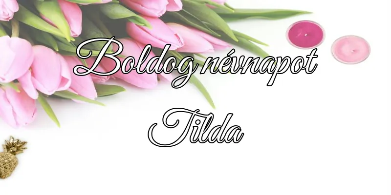 Tilda névnapi köszöntő képeslap