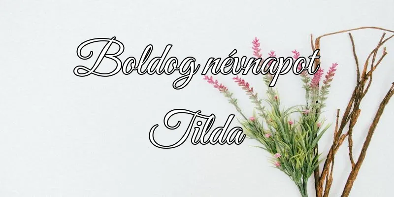 Tilda névnapi köszöntő képeslap