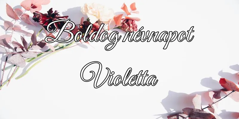 Violetta névnapi köszöntő képeslap